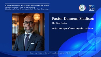 HWPL International Workshop on Peace Journalism Studies Held Global Journalists Discuss Solutions-Oriented Reporting   